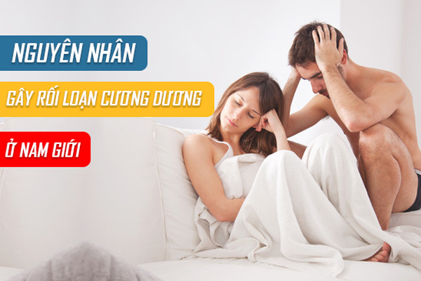 Nguyên nhân gây rối loạn cương dương